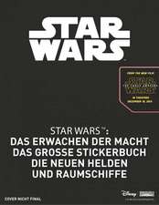 Star Wars(TM) Das Erwachen der Macht. Das große Stickerbuch Die neuen Helden und Raumschiffe