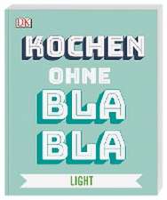 Kochen ohne Blabla Light