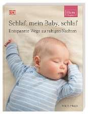 ELTERN-Ratgeber. Schlaf, mein Baby, schlaf