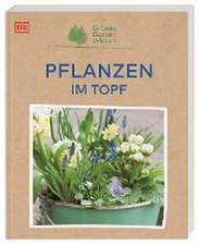 Grünes Gartenwissen. Pflanzen im Topf