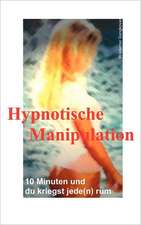 Hypnotische Manipulation