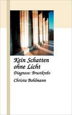 Kein Schatten ohne Licht