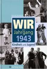 Wir vom Jahrgang 1943