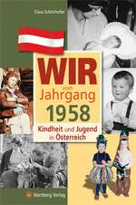 Kindheit und Jugend in Österreich: Wir vom Jahrgang 1958