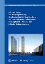 Die Rechtsprechung des Europäischen Gerichtshofs zur beschränkten Einkommensteuerpflicht - Gefahr der Inländerdiskriminierung