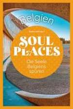 Soul Places Belgien - Die Seele Belgiens spüren