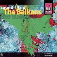 Soundtrip 3/The Balkans