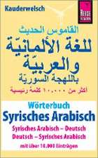 Wörterbuch Syrisches Arabisch (Syrisches Arabisch - Deutsch, Deutsch - Syrisches Arabisch)