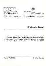 Integration der Topologieoptimierung in den CAD-gestützten Entwicklungsprozess