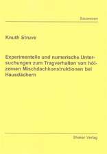 Experimentelle und numerische Untersuchungen zum Tragverhalten von hölzernen Mischdachkonstruktionen bei Hausdächern