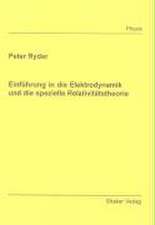 Einführung in die Elektrodynamik und die spezielle Relativitätstheorie