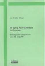 40 Jahre Rechtsmedizin in Dresden