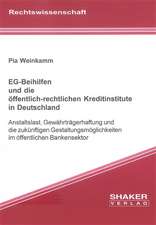 EG-Beihilfen und die öffentlich-rechtlichen Kreditinstitute in Deutschland