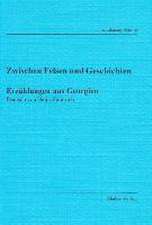 Zwischen Felsen und Geschichten - Erzählungen aus Georgien