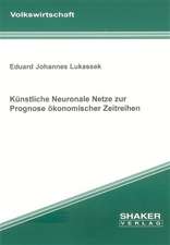 Künstliche Neuronale Netze zur Prognose ökonomischer Zeitreihen