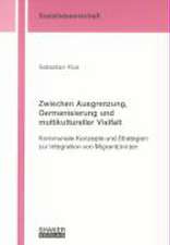 Zwischen Ausgrenzung, Germanisierung und multikultureller Vielfalt