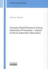 Gorbach, A: Compact Rapid Pressure Swing Adsorption Processe