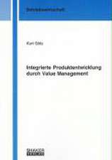 Integrierte Produktentwicklung durch Value Management