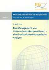 Das Management von Unternehmenskooperationen - eine institutionenökonomische Analyse