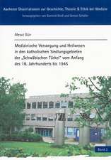 Medizinische Versorgung und Heilwesen in den katholischen Siedlungsgebieten der 