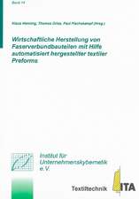 Wirtschaftliche Herstellung von Faserverbundbauteilen mit Hilfe automatisiert hergestellter textiler Preforms