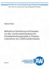 Methodik zur Entwicklung und Evaluation von Ziel- und Kennzahlensystemen für Produktentwicklungsprojekte in Virtuellen Unternehmen der Luftfahrtzulieferindustrie