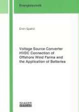 Voltage Source Converter HVDC Connection of Offshore Wind Farms and the Application of Batteries