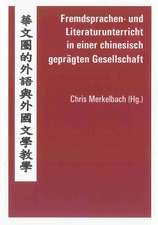 Fremdsprachen- und Literaturunterricht in einer chinesisch geprägten Gesellschaft