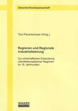 Regionen und Regionale Industrialisierung