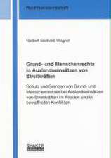 Grund- und Menschenrechte in Auslandseinsätzen von Streitkräften