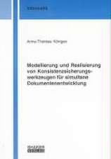 Modellierung und Realisierung von Konsistenzsicherungswerkzeugen für simultane Dokumentenentwicklung