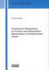 Influence of Temperature on Friction and Deformation Mechanisms in Artificial Knee Joints