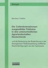 Die Collembolenzönosen ausgewählter Feldraine in drei unterschiedlichen Agrarlandschaften Deutschlands