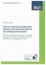 Gestaltung erfolgreicher Dienstleistungsgeschäfte im chinesischen Markt