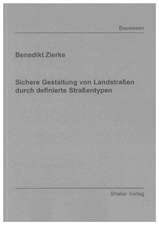 Sichere Gestaltung von Landstraßen durch definierte Straßentypen