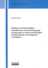 Analyse von Rotor-Stator-Interaktionen und Schwingungsanregungen in einem zweistufigen Axialverdichter mit integralen Laufrädern