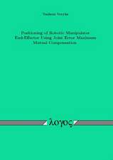 Positioning of Robotic Manipulator End-Effector Using Joint Error Maximum Mutual Compensation