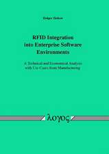 Rfid Integration Into Enterprise Software Environments - A Technical and Economical Analysis with Use Cases from Manufacturing