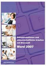 Dokumentationen und wissenschaftliche Arbeiten mit Microsoft Word 2007