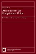 Arbeitsebenen der Europäischen Union