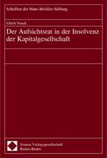 Der Aufsichtsrat in Der Insolvenz Der Kapitalgesellschaft: Eine Betrachtung Produktionsbezogener Handelsregulierungen (Ppms) Unter Besond