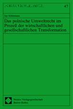 Das Polnische Umweltrecht Im Prozess Der Wirtschaftlichen Und Gesellschaftlichen Transformation: Auswirkungen Mangelnder Falligkeit Oder Einredefreiheit Eines Anspruches Auf Die Strafbark