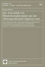 Der Ausschluß von Minderheitsaktionären aus der Aktiengesellschaft (Squeeze-out)