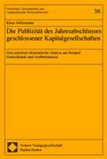 Die Publizität des Jahresabschlusses geschlossener Kapitalgesellschaften