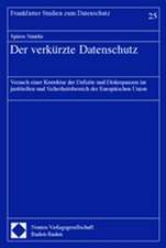 Der Verkurzte Datenschutz: Versuch Einer Korrektur Der Defizite Und Diskrepanzen Im Justitiellen Und Sicherheitsbereich Der Europaischen Union