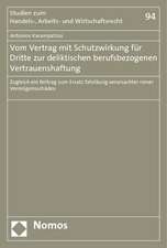 Vom Vertrag mit Schutzwirkung für Dritte zur deliktischen berufsbezogenen Vertrauenshaftung