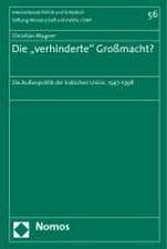 Die ''verhinderte'' Großmacht?