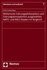 Militärische Führungsphilosophien und Führungskonzeptionen ausgewählter NATO- und WEU-Staaten im Vergleich