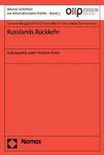 Russlands Ruckkehr: Aussenpolitik Unter Vladimir Putin