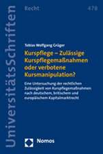 Kurspflege - Zulässige Kurspflegemaßnahmen oder verbotene Kursmanipulation?